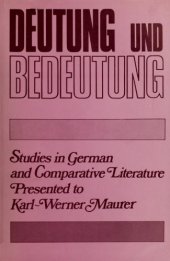 book Deutung Und Bedeutung: Studies in German and Comparative Literature Presented to Karl-Werner Maurer