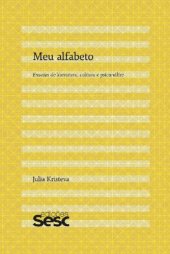 book Meu alfabeto: Ensaios de literatura, cultura e psicanálise