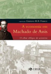 book A Economia em Machado de Assis: o olhar oblíquo do acionista