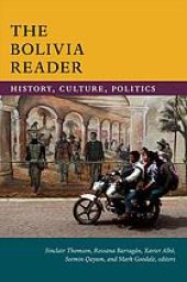 book The Bolivia reader : history, culture, politics