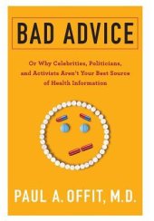 book Bad Advice: Or Why Celebrities, Politicians, and Activists Aren’t Your Best Source of Health Information