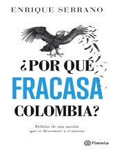 book ¿Por qué fracasa Colombia?