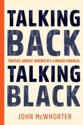 book Talking Back, Talking Black: Truths About America’s Lingua Franca