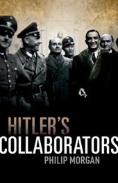 book Hitler’s Collaborators: Choosing Between Bad and Worse in Nazi-Occupied Western Europe