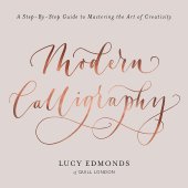 book Modern Calligraphy: A Step-by-Step Guide to Mastering the Art of Creativity