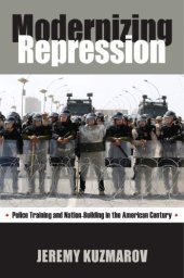 book Modernizing Repression: Police Training and Nation Building in the American Century