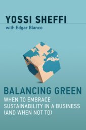 book Balancing Green: When to Embrace Sustainability in a Business (and When Not To)