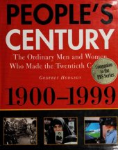 book People’s Century: The Ordinary Men and Women Who Made the Twentieth Century