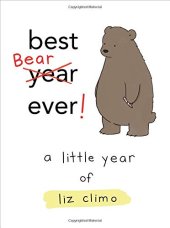 book Best Bear Ever!: A Little Year of Liz Climo