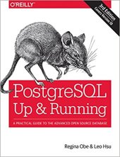 book Postgresql: Up and Running: A Practical Guide to the Advanced Open Source Database