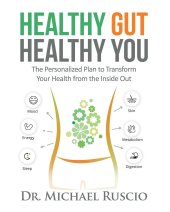 book Healthy Gut, Healthy You: The Personalized Plan to Transform Your Health from the Inside Out