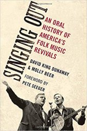 book Singing Out: An Oral History of America’s Folk Music Revivals