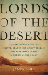 book Lords of the Desert: The Battle Between the United States and Great Britain for Supremacy in the Modern Middle East