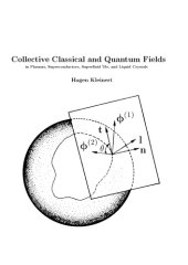 book Collective Classical and Quantum Fields in Plasmas, Superconductors, Superfluid 3He, and Liquid Crystals