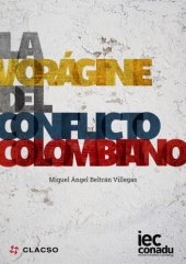 book La vorágine del conflicto colombiano