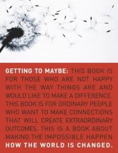 book Getting to Maybe: How the World Is Changed