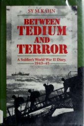 book Between Tedium and Terror: A Soldier’s World War II Diary, 1943–45