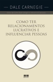 book Como ter relacionamentos lucrativos e influenciar pessoas