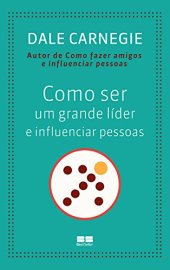 book Como ser um grande lí­der e influenciar pessoas