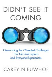 book Didn’t See It Coming: Overcoming the Seven Greatest Challenges That No One Expects and Everyone Experiences