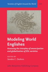 book Modeling World Englishes: Assessing the Interplay of Emancipation and Globalization of ESL Varieties