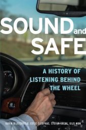 book Sound and Safe: A History of Listening Behind the Wheel