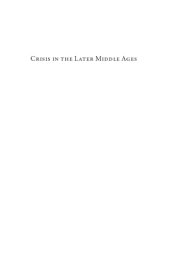 book Crisis in the Later Middle Ages: Beyond the Postan-Duby Paradigm