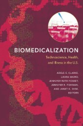 book Biomedicalization: Technoscience, Health, and Illness in the U.S.