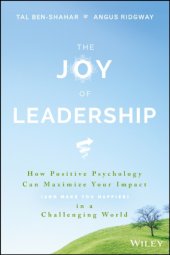 book The Joy of Leadership: How Positive Psychology Can Maximize Your Impact (and Make You Happier) in a Challenging World