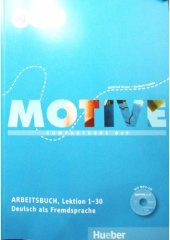 book Motive Einbändige Ausgabe: Motive A1 - B1: Kompaktkurs DaF. Deutsch als Fremdsprache : Arbeitsbuch, Lektion 1-30 mit MP3-Audio-CD