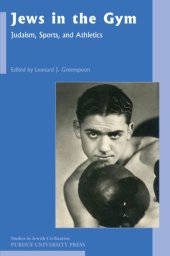 book Jews in the Gym: Judaism, Sports, and Athletics