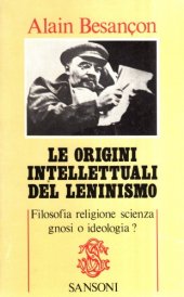 book Le origini intellettuali del leninismo. Filosofia, religione, scienza, gnosi o ideologia?