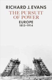 book The Pursuit of Power: Europe, 1815–1914