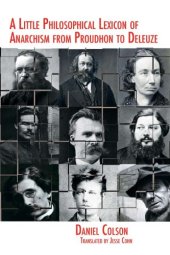 book A Little Philosophical Lexicon of Anarchism from Proudhon to Deleuze