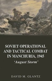 book The Soviet Strategic Offensive in Manchuria, 1945: ’August Storm’