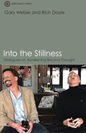 book Into the Stillness: Dialogues on Awakening Beyond Thought