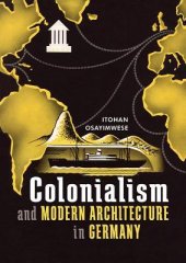 book Colonialism and Modern Architecture in Germany