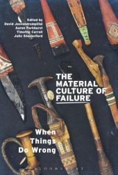 book The Material Culture of Failure: When Things Do Wrong