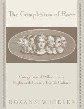 book The Complexion of Race: Categories of Difference in Eighteenth-Century British Culture