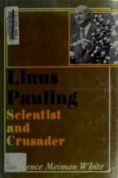 book Linus Pauling: Scientist and Crusader