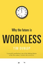 book Why the Future is Workless