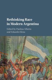 book Rethinking race in modern Argentina