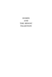 book Homer and the Heroic Tradition