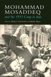 book Mohammad Mosaddeq and the 1953 Coup in Iran