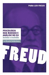 book Psicologia das massas e análise do eu: solidão e multidão (Para ler Freud)