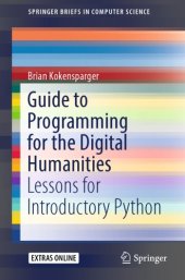 book Guide to Programming for the Digital Humanities: Lessons for Introductory Python