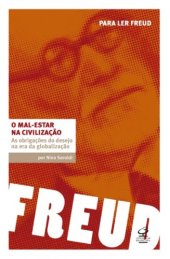 book O mal-estar na civilização: as obrigações do desejo na era da globalização