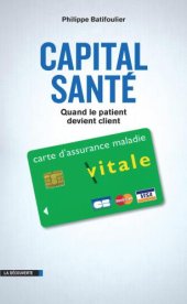 book Capital santé : quand le patient devient client