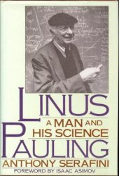 book Linus Pauling: A Man and His Science