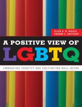 book A Positive View of LGBTQ: Embracing Identity and Cultivating Well-Being